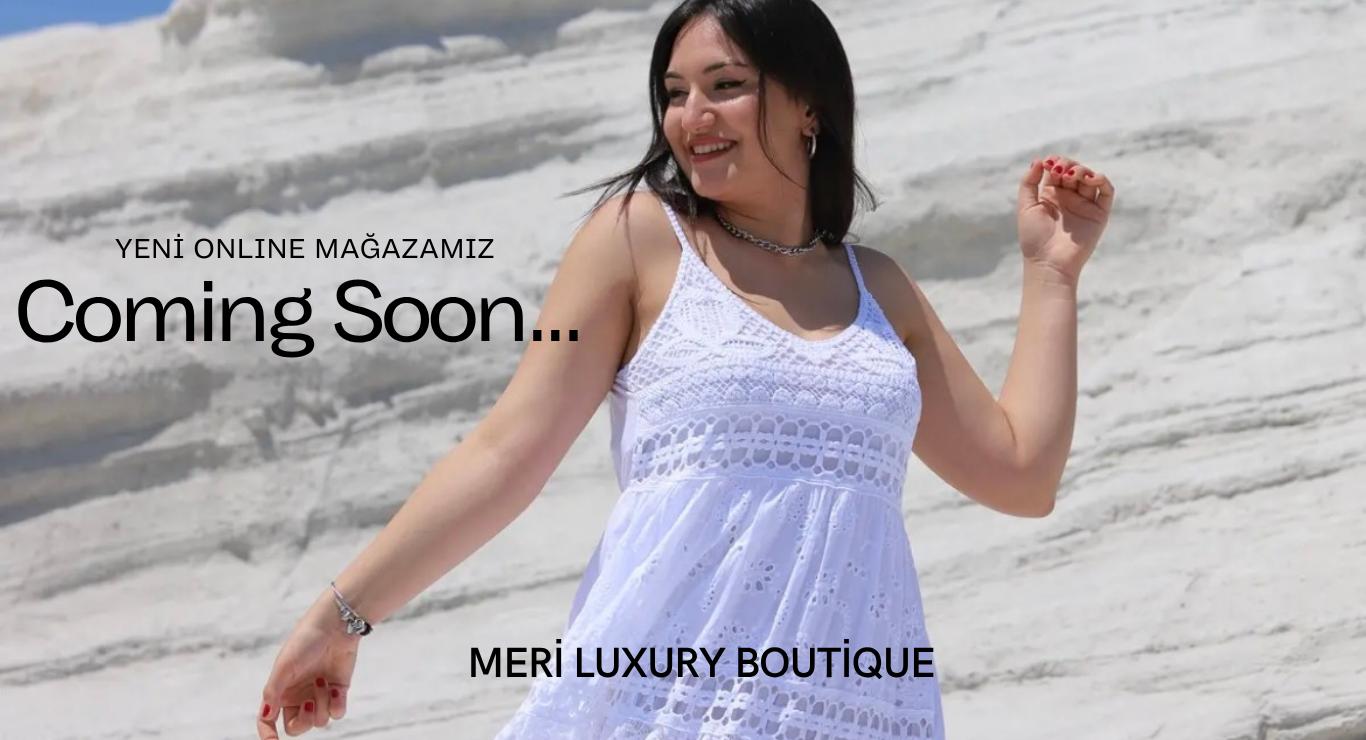 MERİ LUXURY BOUTİQUE